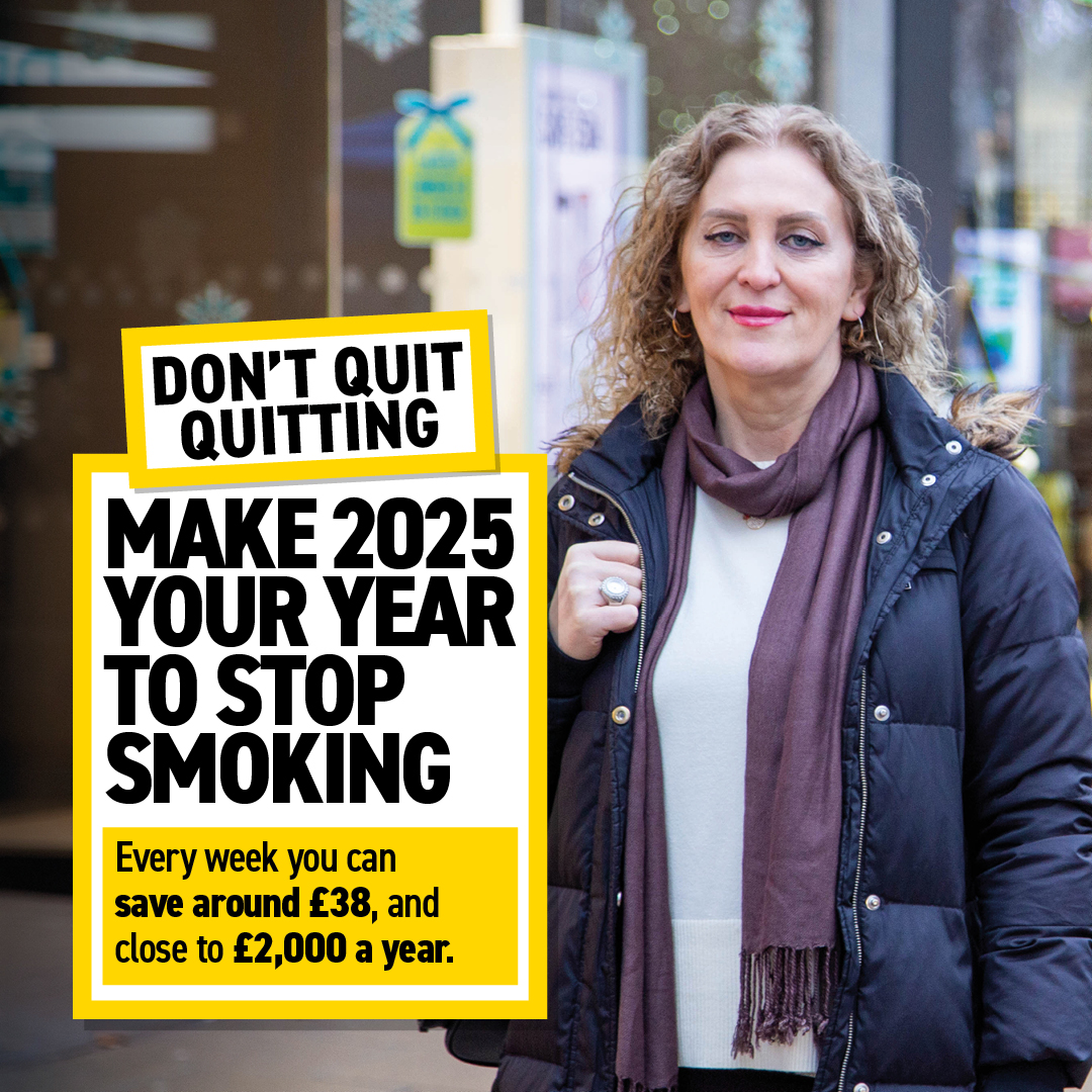 Woman smiling. Text: Don't quit quitting. Make 2025 your year to stop smoking. Every week you can save around £38 and close to £2,000 a year.